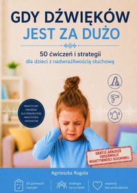 Gdy dźwięków jest za dużo. - Agnieszka Rogala - ebook