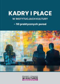 Kadry i płace w instytucjach kultury - Opracowanie zbiorowe - ebook