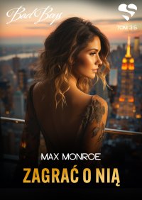 Bad Boys. Zagrać o nią. Tom 3,5 - Max Monroe - ebook