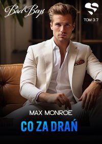Bad Boys. Co za drań. Tom 3,7 - Max Monroe - ebook