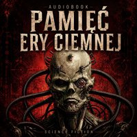 Pamięć Ery Ciemnej - L.A. MANDRIG - audiobook