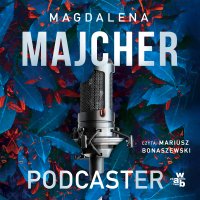 Podcaster - Magdalena Majcher - audiobook