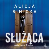 Służąca - Alicja Sinicka - audiobook
