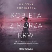 Kobieta z morza krwi - Malwina Chojnacka - audiobook