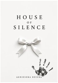House of Silence - Agnieszka Dziuba - ebook