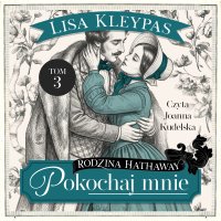 Pokochaj mnie. Tom 3 - Lisa Kleypas - audiobook