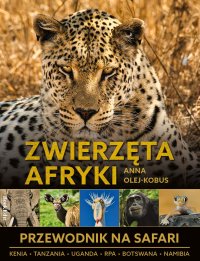 Zwierzęta Afryki. Przewodnik na Safari - Anna Olej-Kobus - ebook
