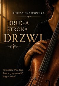 DRUGA STRONA DRZWI - Teresa Czajkowska - ebook