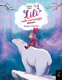 Lili, mała czarodziejka. Magia północy. Tom 4 - Alicia Teba - ebook