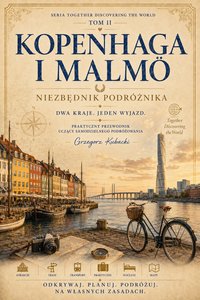 KOPENHAGA I MALMÖ.  PO OBU STRONACH ØRESUNDU - Kubacki Grzegorz - ebook