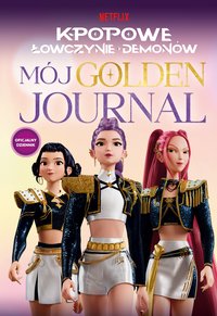 K-popowe łowczynie demonów. Mój golden journal. Oficjalny dziennik - Random House - ebook