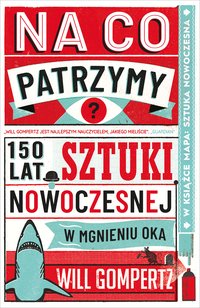 Na co patrzymy? - Will Gompertz - ebook
