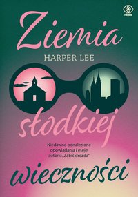Ziemia słodkiej wieczności - Harper Lee - ebook