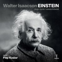 Einstein. Jego życie i wszechświat - Walter Isaacson - audiobook