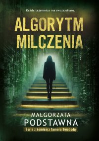 Algorytm milczenia - Małgorzata Podstawna - ebook