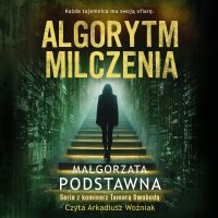 Algorytm milczenia - Małgorzata Podstawna - audiobook