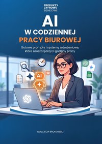 AI  w codziennej pracy biurowej - Wojciech Brokowski - ebook