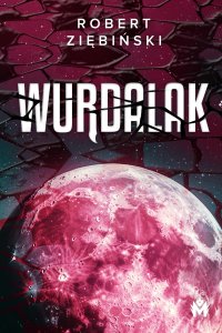 Wurdalak - Robert Ziębiński - ebook