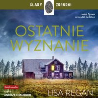 Ostatnie wyznanie - Lisa Regan - audiobook