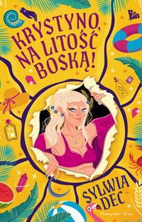 Krystyno, na litość boską! - Sylwia Dec - ebook