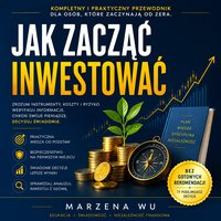 Jak zacząć inwestować - ...dla osób, które zaczynają od zera. - Marzena Wu - ebook