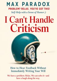 I Can't Handle Criticism - Max Paradox - ebook