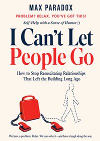 I Can't Let People Go - Max Paradox - ebook