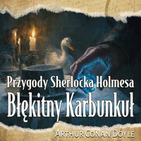 Błękitny Karbunkuł - Arthur Conan Doyle - audiobook