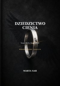 Dziedzictwo Cienia  Saga Rodu Ravennów - Marta Sah - ebook