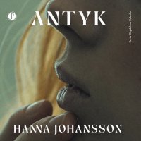 Antyk - Hanna Johansson - audiobook