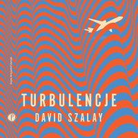 Turbulencje - David Szalay - audiobook
