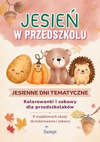JESIEŃ W PRZEDSZKOLU. Dzień Jeża, Ziemniaka, Misia, Dyni, Drzewa, Jabłka - PDF - B.Majewska - ebook