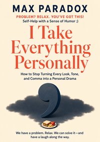 I Take Everything Personally - Max Paradox - ebook