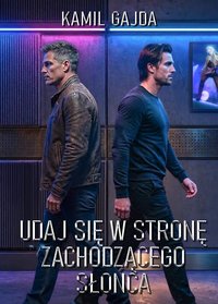 Udaj się w stronę Zachodzącego Słońca - Kamil Gajda - ebook