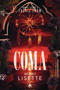 Zaśnij znów. Coma. Tom 2. Część 1 - Mimi Lisette - ebook