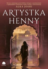 Trylogia dżajpurska. Tom 1. Artystka henny - Alka Joshi - ebook