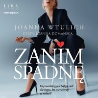 Zanim spadnę - Joanna Wtulich - audiobook