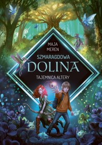 Szmaragdowa Dolina. Tajemnica Altery - Maja Meren - ebook
