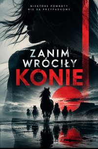 Zanim wróciły konie - Bruno Błoński - ebook