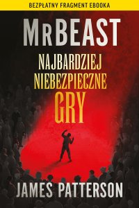 Najbardziej niebezpieczne gry. Bezpłatny fragment - MrBeast - ebook