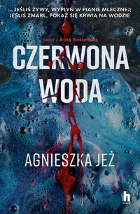 Czerwona woda - Agnieszka Jeż - ebook