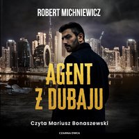 Agent z Dubaju - Robert Michniewicz - audiobook