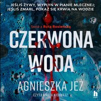 Czerwona woda - Agnieszka Jeż - audiobook