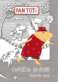 Pan Toti i wielka podróż. Powieść dla dzieci - Sorn Gara - ebook