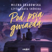 Pod psią gwiazdą - Milena Grabowska - audiobook