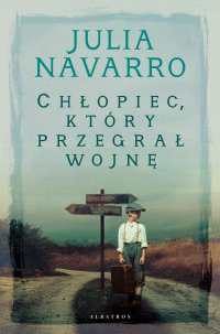 Chłopiec, który przegrał wojnę - Julia Navarro - ebook