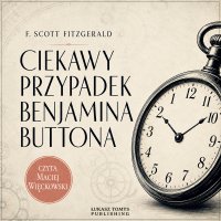 Ciekawy przypadek Benjamina Buttona - Francis Scott Fitzgerald - audiobook