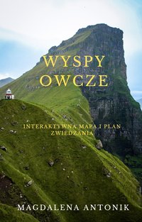 Wyspy Owcze. Interaktywna mapa i plan zwiedzania - Magdalena Antonik - ebook