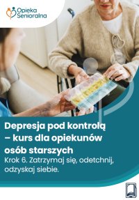 Depresja pod kontrolą. Krok 6. Zatrzymaj się, odetchnij, odzyskaj siebie - Opracowanie zbiorowe - ebook