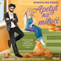 Apetyt na miłość - Marcelina Bobeł - audiobook